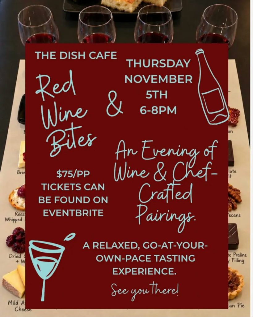 Red Wine and Bites flyer for The Dish Cafe, Thursday November 5, 6-8 PM, $75 per person, tickets on Eventbrite